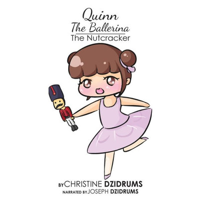 Quinn The Ballerina : The Nutcracker