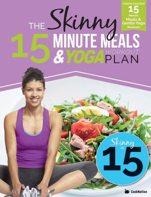 Skinny 15 Min Meals & Yoga Wor