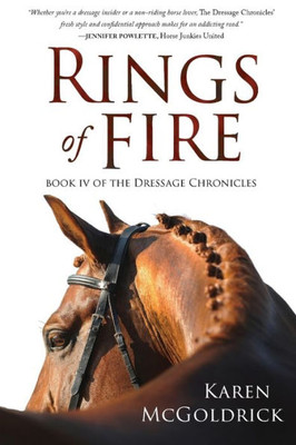Rings Of Fire : Book Iv Of The Dressage Chronicles