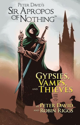 Sir Apropos Of Nothing : Gypsies, Vamps, And Thieves