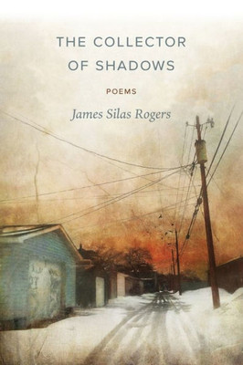 The Collector Of Shadows : Poems