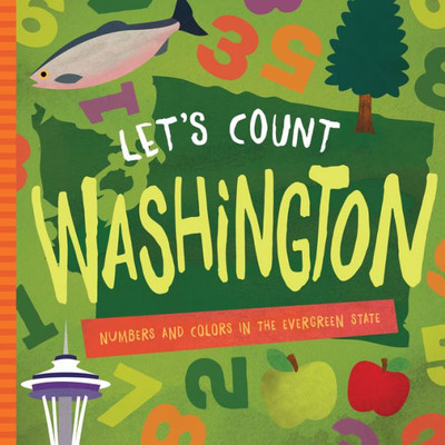 Let'S Count Washington : Numbers And Colors In The Evergreen State