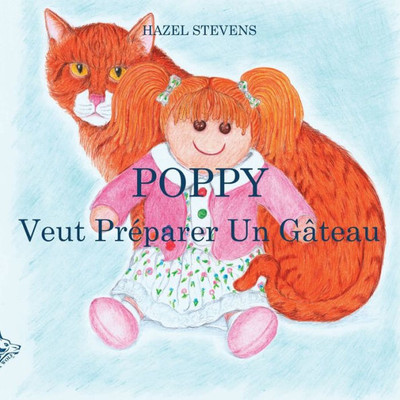 Poppy Veut Préparer Un Gâteau Poppy Veut Préparer Un Gâteau
