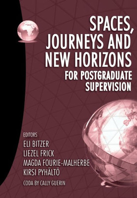 Spaces, Journeys And New Horizons For Postgraduate Supervision