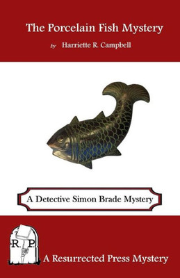 The Porcelain Fish Mystery : A Detective Simon Brade Mystery