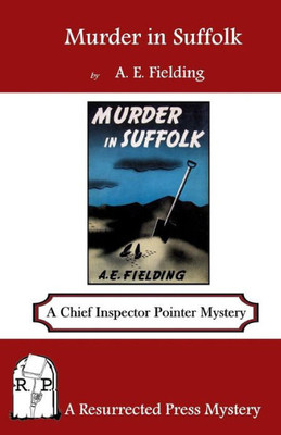 Murder In Suffolk : A Chief Inspector Pointer Mystery