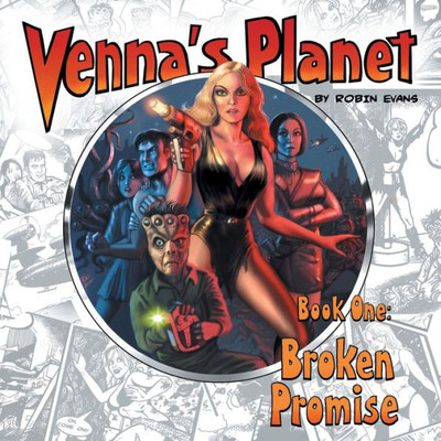 Venna'S Planet Book One : Broken Promise