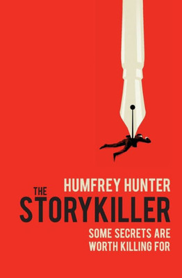 The Storykiller : The Riveting Debut Thriller You Cannot Afford To Miss