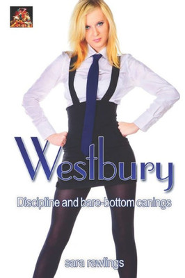 Westbury: Discipline And Bare-Bottom Canings