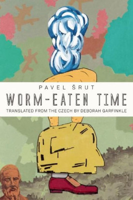 Worm-Eaten Time : Poems From A Life Under Normalization, 1968-1989