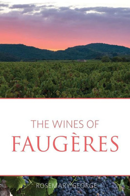 The Wines Of Faugères