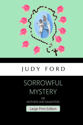 Sorrowful Mystery - Large Print Edition : The 7Th Bernie Fazakerley Mystery