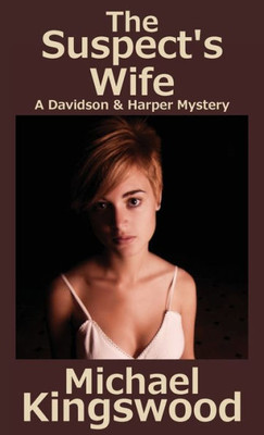 The Suspect'S Wife : A Davidson & Harper Mystery