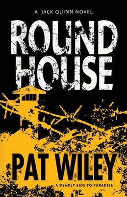 Round House : A Deadly Side To Paradise