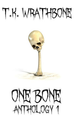 One Bone : Anthology 1