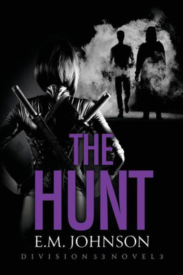 The Hunt : A Division 53 Novel