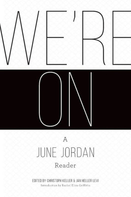 We'Re On : A June Jordan Reader