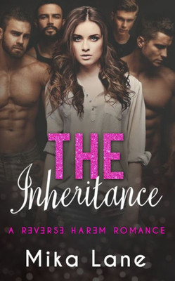 The Inheritance : A Contemporary Reverse Harem Romance Collection Book 1