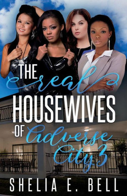 The Real Housewives Of Adverse City 3