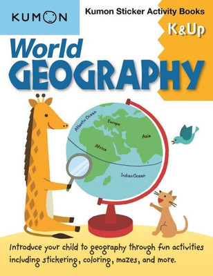 World Geography K And Up : Kumon Sticker Activity Books