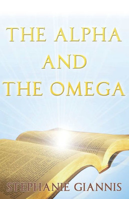 The Alpha And The Omega