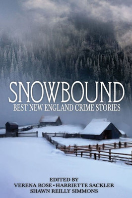 Snowbound : Best New England Crime Stories 2017