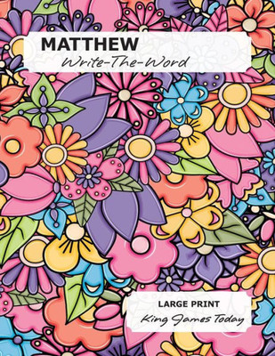 Matthew Write-The-Word : Large Print, King James Today