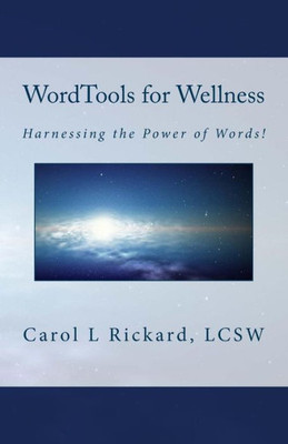 Wordtools For Wellness: Harnessing The Power Of Words!