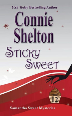 Sticky Sweet : A Sweet'S Sweets Bakery Mystery