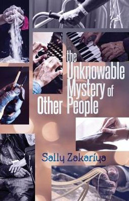 The Unknowable Mystery Of Other People