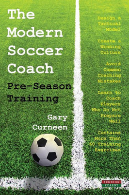 The Modern Soccer Coach : Pre-Season Training