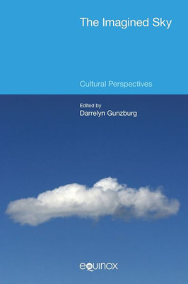 The Imagined Sky : Cultural Perspectives