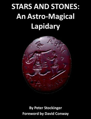 Stars And Stones : An Astro-Magical Lapidary