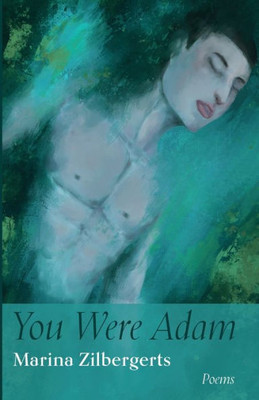 You Were Adam : Poems