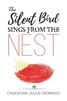 The Silent Bird Sings From The Nest
