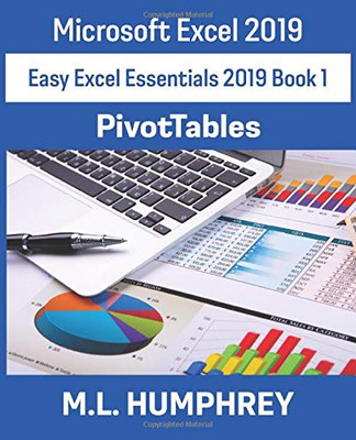 Excel 2019 PivotTables (Easy Excel Essentials 2019)