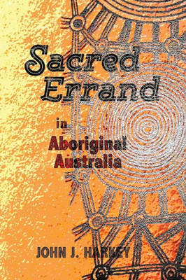 Sacred Errand : In Aboriginal Australia
