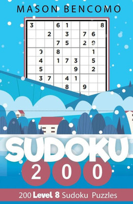 Sudoku 200 : Test Your Skill With These Very Hard Sudoku Puzzles