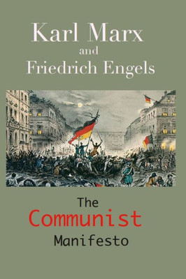 The Communist Manifesto : (Annotated Edition)