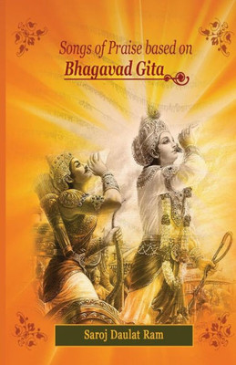 Songs Of Praise Based On The Bhagvad Gita