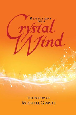 Reflections On A Crystal Wind