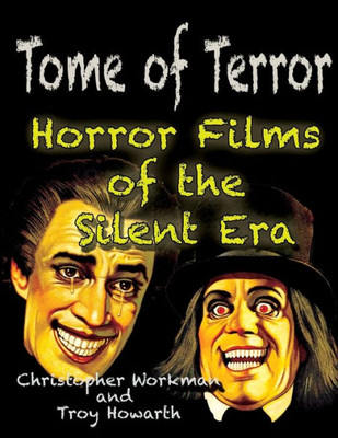 Tome Of Terror : Horror Films Of The Silent Era
