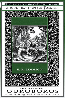 The Dragon Ouroboros - A Book That Inspired Tolkien : With Original Illustrations