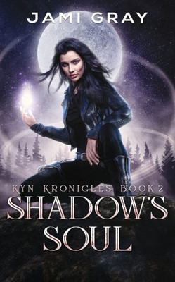 Shadow'S Soul : Kyn Kronicles
