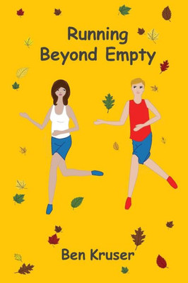 Running Beyond Empty : A Novel