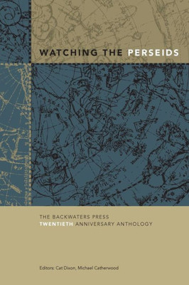 Watching The Perseids : The Backwaters Press Twentieth Anniversary Anthology