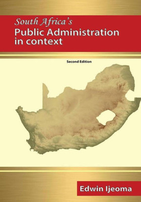 South Africa'S Public Administration In Context (2Nd Edition)