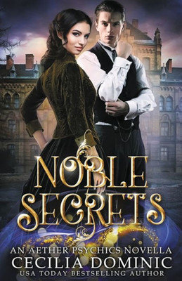 Noble Secrets : An Aether Psychics Novella