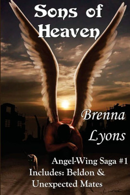 Sons Of Heaven : Includes Beldon And Unexpected Mates