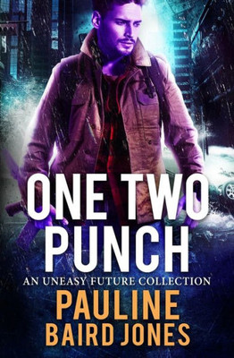 One Two Punch : An Uneasy Future Bundle